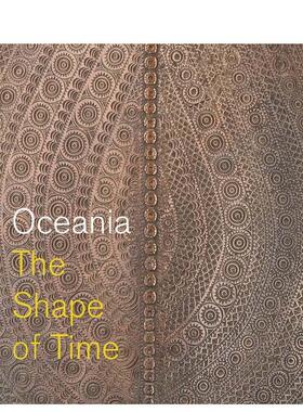 【现货】大洋洲：时间的形状 Oceania: The Shape of Time 原版英文艺术画册画集