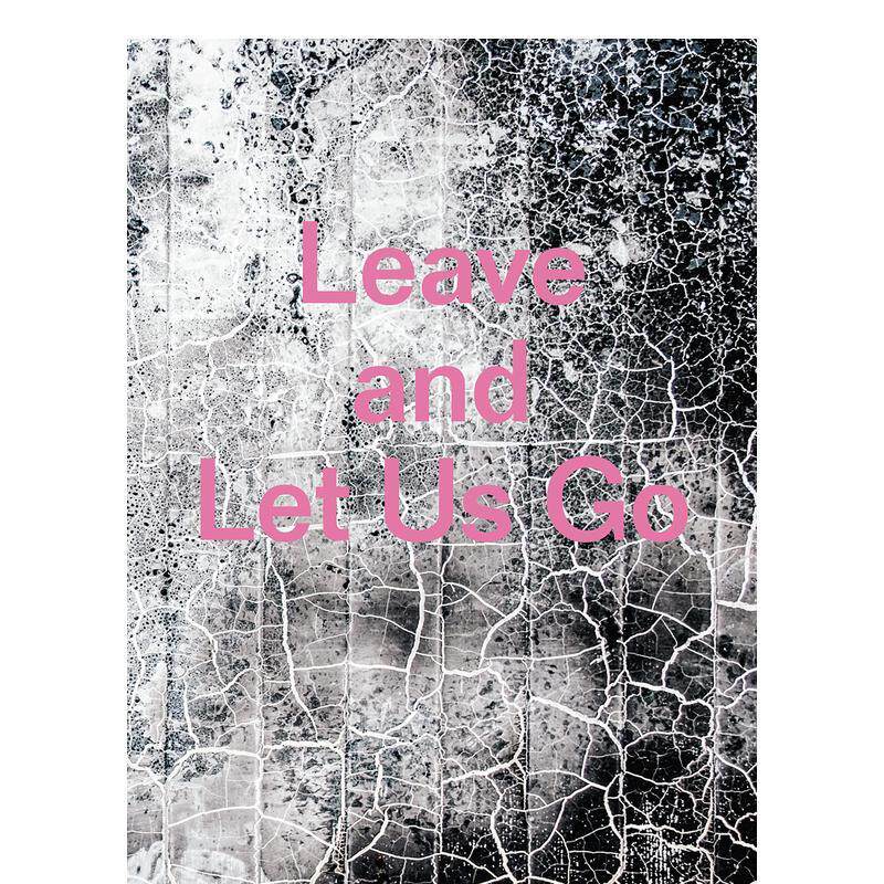【预售】离开并让我们走 Leave and Let Us Go 原版英文摄影作品集人文景观