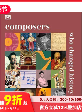 【预售】改变历史的作曲家 【DK History Changers】Composers Who Changed History 原版英文音乐 善本图书