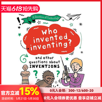 【预售】技术之问：谁发明了发明？ A Question of Technology: Who Invented Inventing? 原版英文儿童绘本