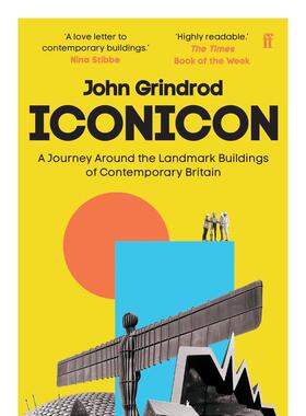 【现货】当代英国标志性建筑的旅程 Iconicon: A Journey Around the Landmark Buildings of Contemporary Britain 英文原版进口