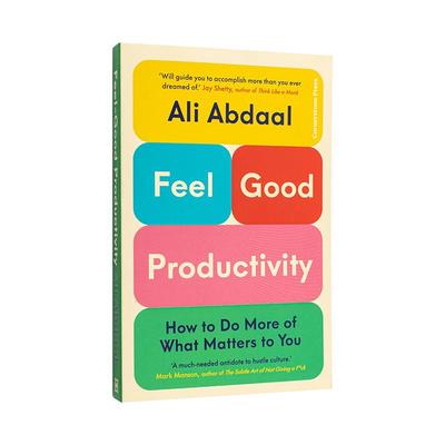 【现货】快乐生产力 百万YouTuber Ali Abdaal 剑桥学霸 Feel-Good Productivity 原版英文心灵励志