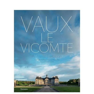 【预售】沃乐维康宫：私人邀请 Vaux-le-Vicomte: A Private Invitation 原版英文建筑设计 善本图书