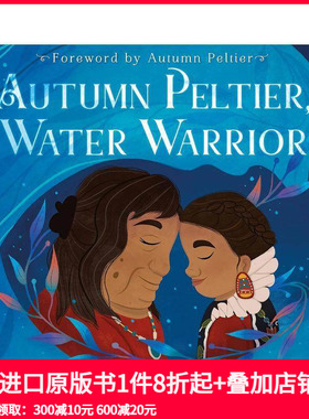 【预售】秋天的佩尔蒂埃 水战士 Autumn Peltier  Water Warrior 原版英文儿童绘本 善本图书
