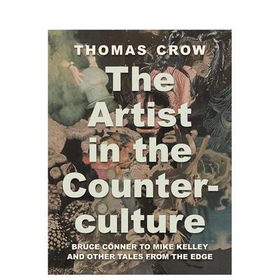 【现货】反主流文化中的艺术家 The Artist in the Counterculture 原版英文艺术画册画集