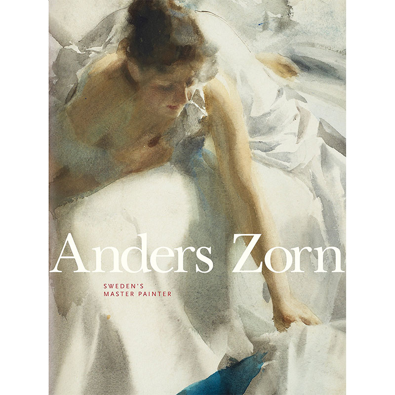 【预售】 Anders Zorn: Sweden‘s Master Painter，安德斯·佐恩:瑞典的绘画大师 原版图书籍进口正版 Johan Cederlund 美术艺术