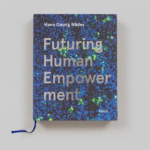 Human 善本图书 汉斯·乔治·纳德：未来 英文社会科学 原版 Empowerment Futuring 人工智能与生命 人类赋权 预售