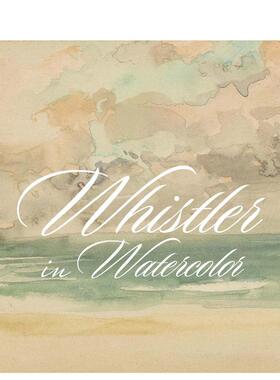 【现货】[耶鲁大学出版社]Whistler in Watercolor 水彩惠斯勒：可爱的小游戏 英文原版艺术