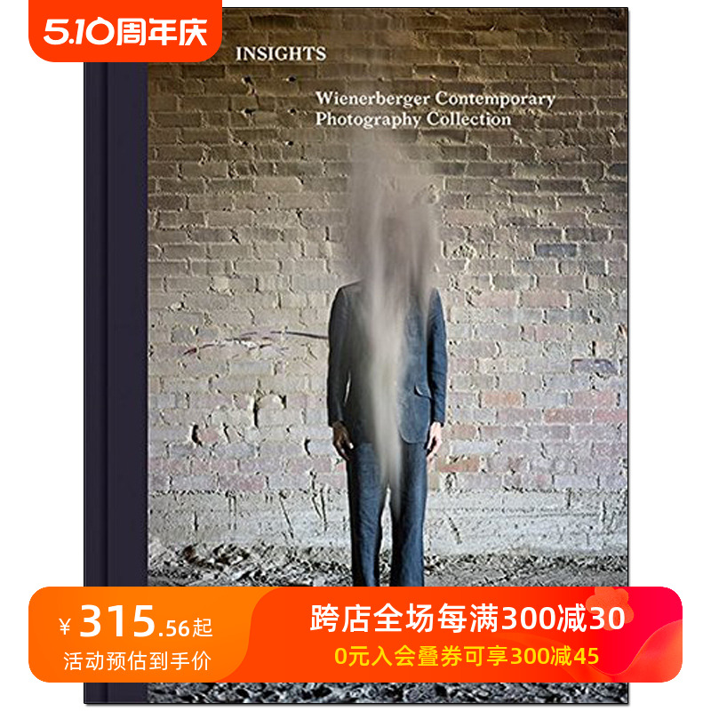 【现货】Insights:Wienerberger Contemporary Photography Collection，洞察力：维纳博艮现代摄影艺术收藏善本图书