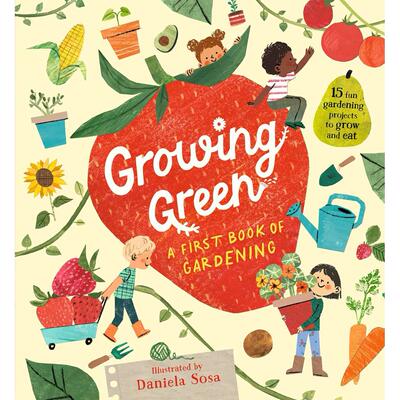 【预售】绿色成长：15个简单可食用园艺项目 Growing Green: A First Book of Gardening 进口原版英文儿童绘本知识百科 善本图书