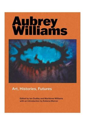 【预售】奥布里·威廉姆斯：艺术、历史、未来 aubrey Williams 原版英文艺术画册画集
