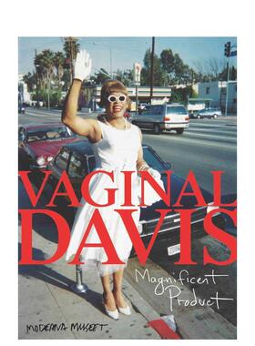 【预售】瓦吉纳尔·戴维斯：华丽产物 Vaginal Davis: Magnificent Product 原版英文艺术画册画集 善本图书