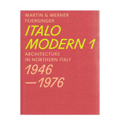 意大利北部现代主义建筑 Northern Italomodern 1976 Italy 英文设计画册 Architecture 1946 卷一 现货