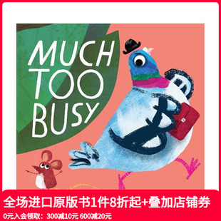 Too 善本图书 英国插画师John 英文儿童绘本 原版 Busy Much 太忙了 Bond 预售