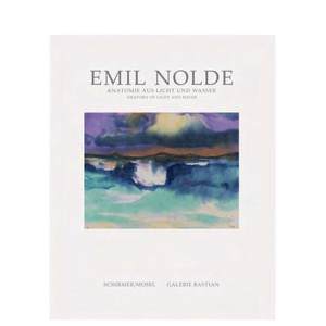 【现货】埃米尔·诺尔德：光与水的剖析 Emil Nolde: Anatomy of Light and Water 英文原版进口艺术画册画集 善本图书