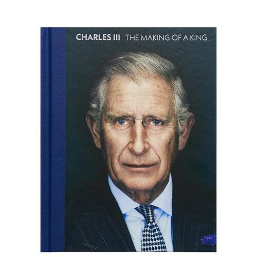 【现货】Charles Iii The Making Of A King,查尔斯三世：国王的诞生 英文原版图书籍进口正版 Alison Smith 摄影师专辑