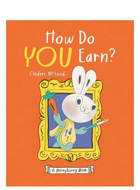 【预售】(预计26年1月出版)如何赚取收入？钱兔子财商启蒙 How Do You Earn? A Moneybunny Book 原版英文儿童绘本 善本图书