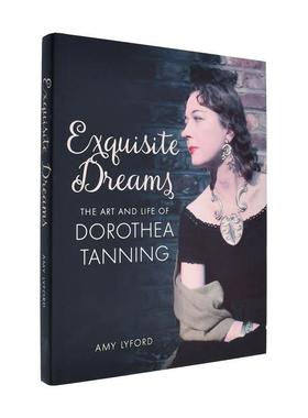 【现货】华美梦境：萝西娅·坦宁的艺术与生活 The Art and Life of Dorothea Tanning 原版英文艺术画册画集 善本图书
