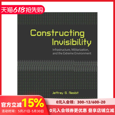 【预售】构建隐形：基础设施、军事化与极端环境 Constructing Invisibility :Infrastructure...英文建筑设计
