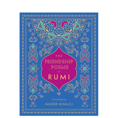 【预售】鲁米的友谊诗：纳德·哈利利翻译The Friendship Poems of Rumi: Translated by Nader Khalili （1） 英文诗歌
