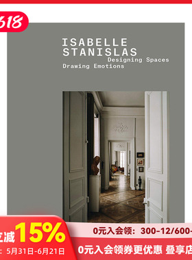 【现货】巴黎设计师Isabelle Stanislas伊莎贝尔·斯坦尼斯拉斯建筑室内家具设计作品集画册 Designing Spaces, Drawing Emotions