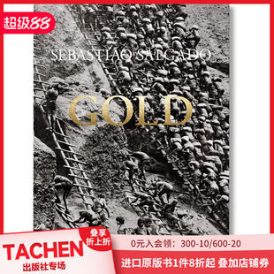 Salgado摄影集 塞巴斯提奥·萨尔加多Sebastiao Gold金矿 预售
