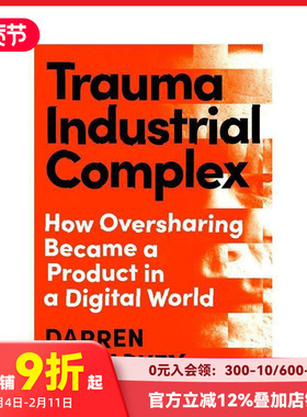 【预售】创伤工业综合体：过度分享如何成为数字世界的产物 奥威尔奖获奖作家Darren McGarvey Trauma Industrial Complex 原版