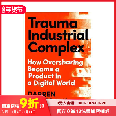 【预售】创伤工业综合体：过度分享如何成为数字世界的产物 奥威尔奖获奖作家Darren McGarvey Trauma Industrial Complex 原版
