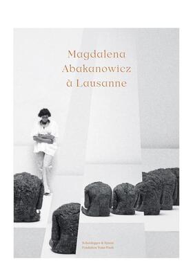 【预售】波兰艺术家 玛格达莱娜·阿巴卡诺维奇 Magdalena Abakanowicz a Lausanne 原版英文艺术画册画集