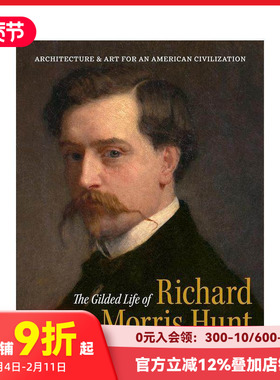 【预售】理查·莫里斯·亨特 The Gilded Life of Richard Morris Hunt 原版英文建筑设计 善本图书