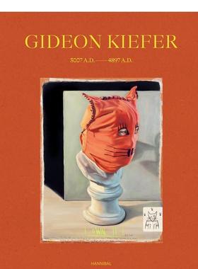 【预售】Gideon Kiefer作品集 Gideon Kiefer–3007 A.D.―4897 A.D. 原版英文艺术画册画集 善本图书