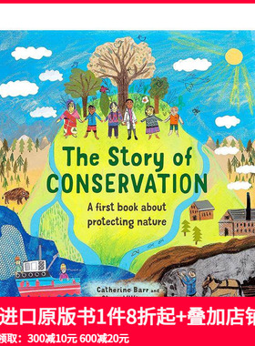 【预售】保育的故事：第Ⅰ本有关保护自然的书 The Story of Conservation 原版英文儿童绘本 善本图书