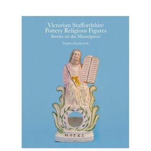 Victorian Staffordshire 原版 预售 英文艺术画册画集 Figures 维多利亚时代斯塔福德郡陶瓷宗教造像 Religious Pottery
