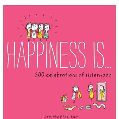 【预售】Happiness Is . . .幸福是...200个美好时刻 姐妹情谊友谊 英文原版 绘本漫画插画图书