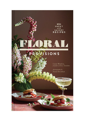 【预售】花卉供饮 Provisions 英文原版进口生活食谱美食烹饪烘焙