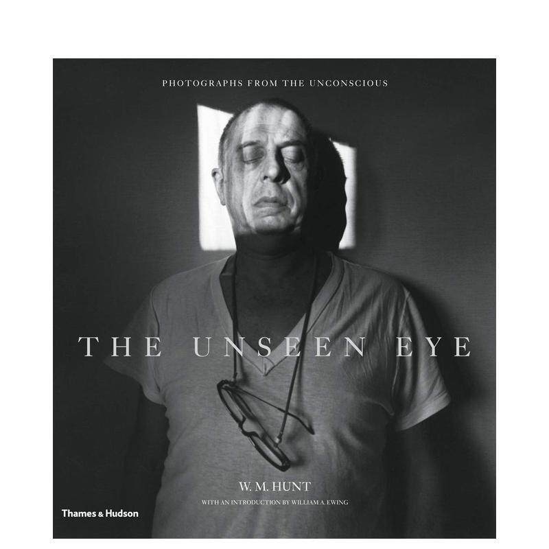 【现货】看不见的眼睛：无意识中的照片 The Unseen Eye: Photographs from the Unconscious 原版英文摄影作品集