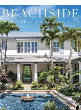【预售】滨海住宅：温莎建筑与设计 Beachside: Windsor Architecture and Design 原版英文建筑设计