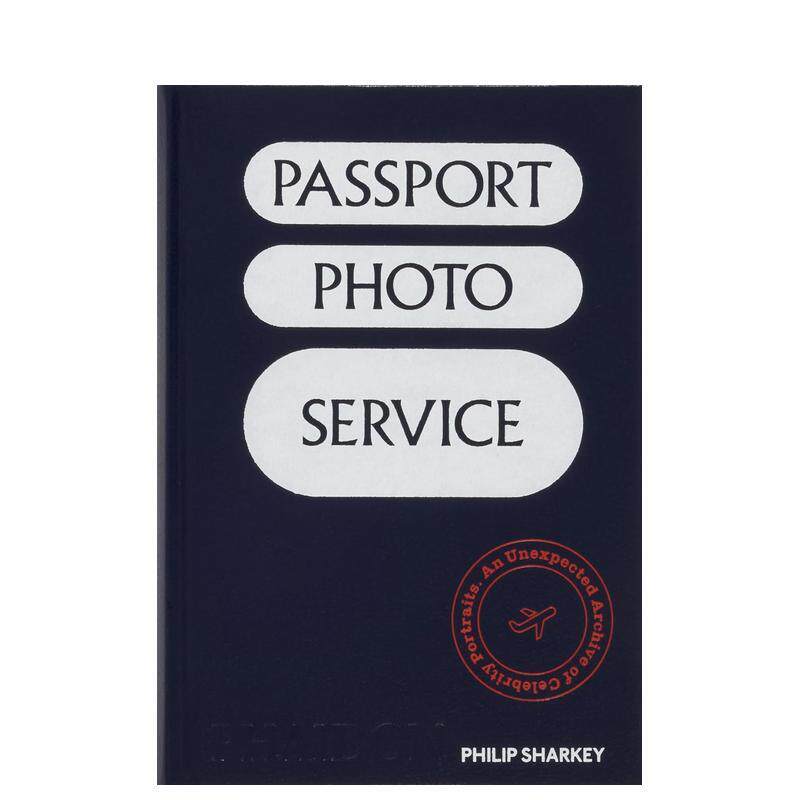 【预售】证件照相馆：意外珍藏的名人肖像集 Passport Photo Service: An Unexpected Archive 原版英文摄影集 善本图书