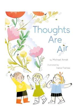 【现货】思绪即空气Thoughts Are Air 3-6岁儿童想象创造启蒙小知识趣味英文版绘本 善本图书