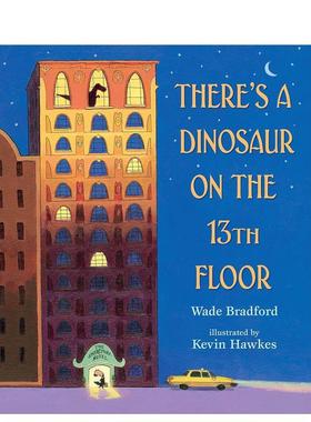 【现货】There’s a Dinosaur on the 13th Floor，十三楼有一只恐龙