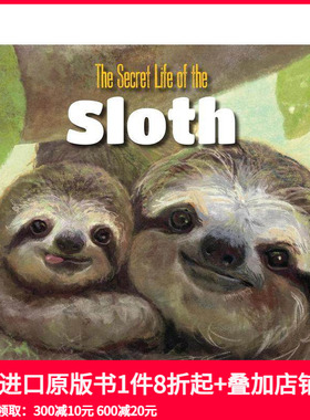 【预售】树懒的秘密生活The Secret Life of the Sloth 6-12岁少儿