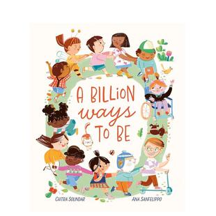 【预售】亿万种存在:致敬多元世界 A Billion Ways to be : Celebrating Our Diverse World 原版英文儿童绘本 善本图书