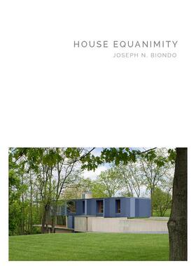 【现货】约瑟夫比昂多宁静房屋 【Masterpiece Series】House Equanimity:Joseph N. Biondo 原版英文建筑设计
