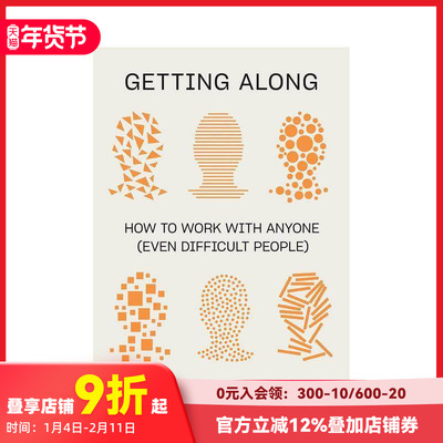 【预售】相处之道：如何在工作场域与人打交道（即便是难相处的人） Getting Along: How to Work with Anyone 原版英文 善本图书