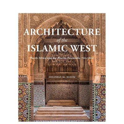 【预售】伊斯兰西部建筑:北非和伊比利亚半岛700-1800年 Architecture of the Islamic West 建筑设计历史