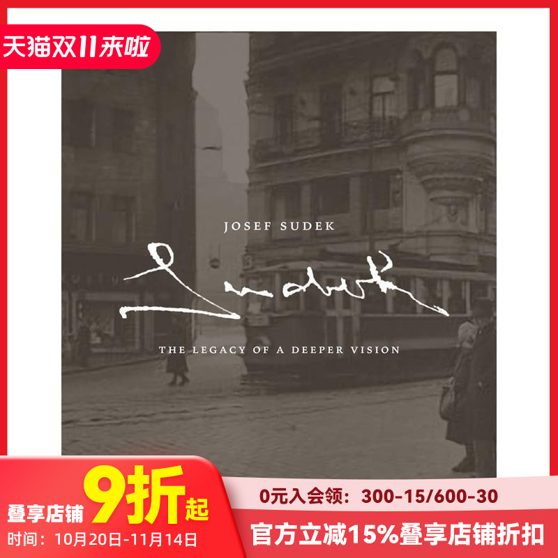 【现货】英文原版 约瑟夫·苏德克:深刻远见的遗产 Josef Sudek: The Legacy of a Deeper Vision，纪实摄影 正版进口书籍艺术画册