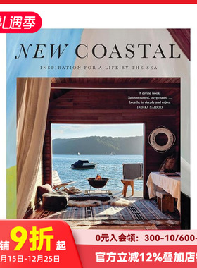 【预售】新海岸：海滨生活的灵感来源 New Coastal: Inspiration for a Life by the Sea 原版英文室内设计装饰 善本图书