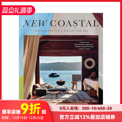 【预售】新海岸：海滨生活的灵感来源 New Coastal: Inspiration for a Life by the Sea 原版英文室内设计装饰 善本图书