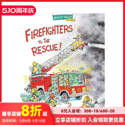 【预售】消防员出动救援！ Firefighters to the Rescue! 原版英文