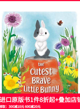 【预售】最可爱勇敢的小兔子 The Cutest Brave Little Bunny 原版英文儿童绘本 善本图书